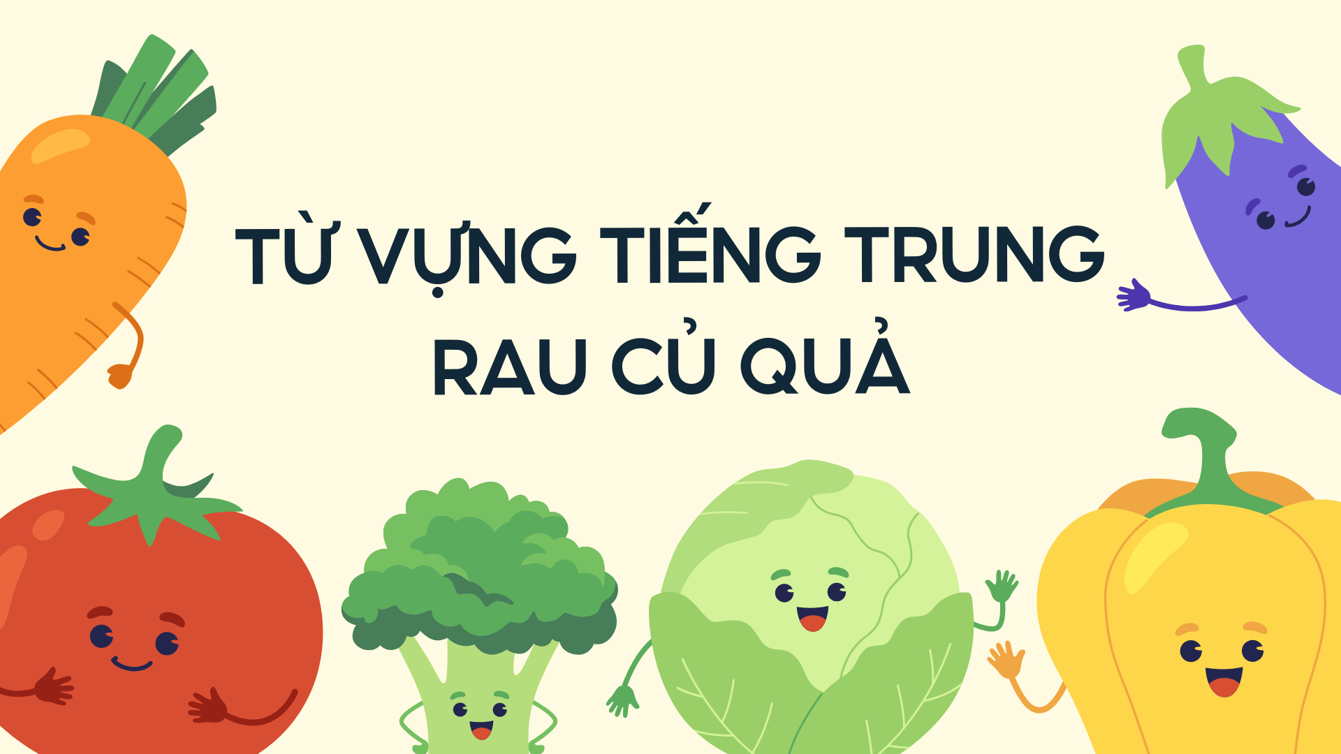 Từ vựng tiếng Trung rau củ quả chi tiết - Học nhanh, nhớ lâu