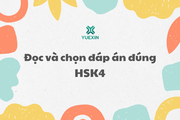 20 câu chọn đáp án đúng trình độ HSK4