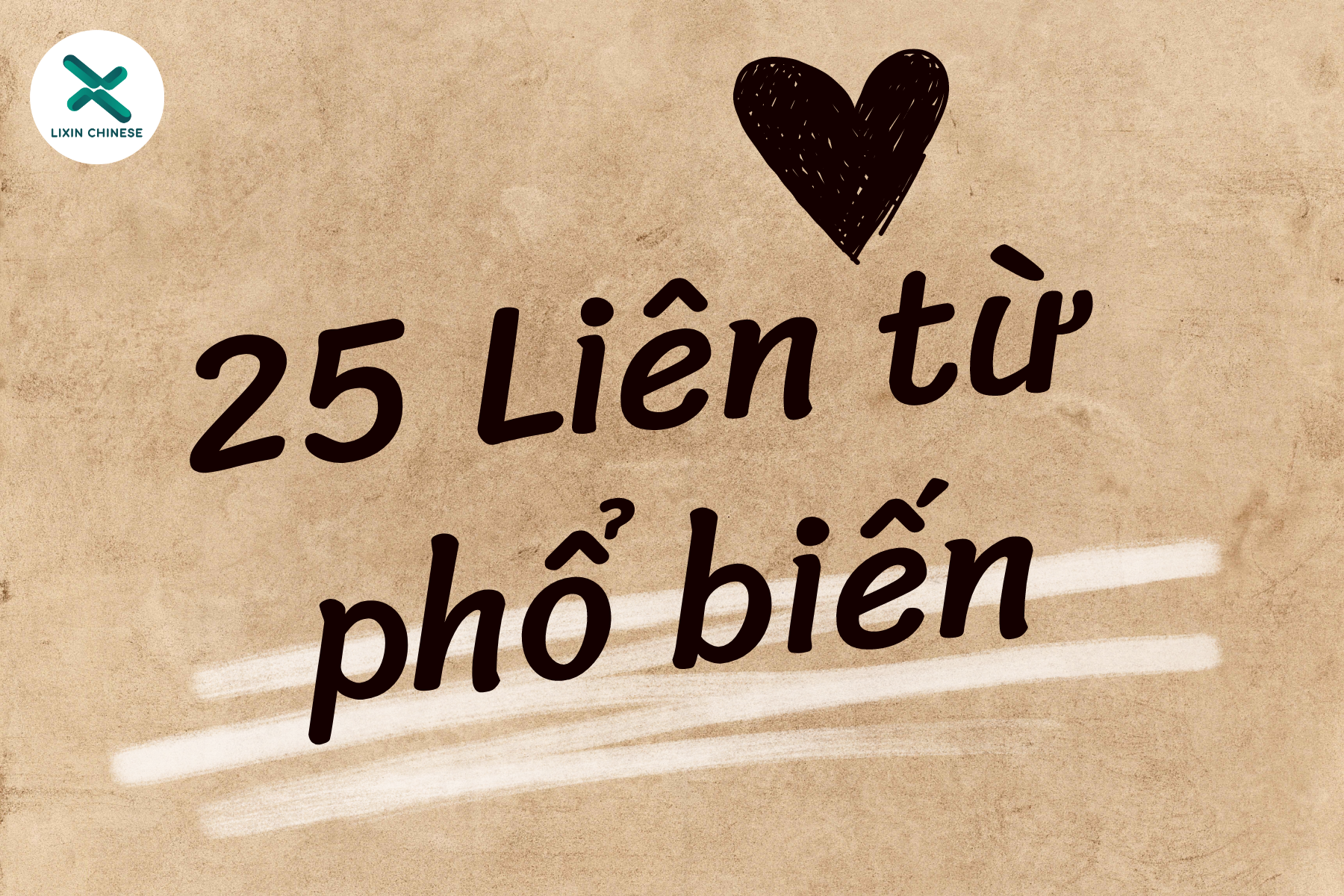 25 liên từ tiếng Trung phổ biến nhất