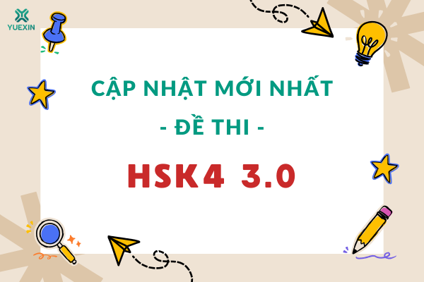 CẬP NHẬT MỚI NHẤT VỀ CẤU TRÚC ĐỀ THI HSK4 3.0!!