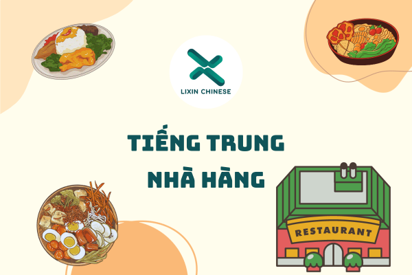 TIẾNG TRUNG NHÀ HÀNG | TỪ VỰNG, MẪU CÂU, HỘI THOẠI