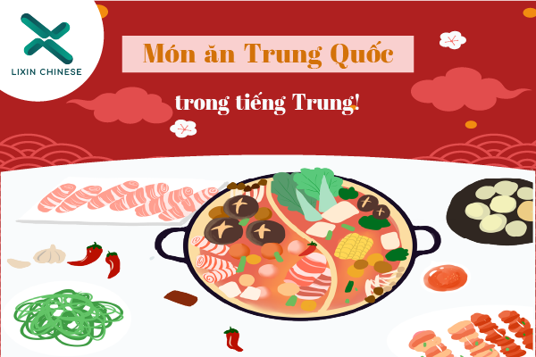 Những món ăn đặc trưng nổi tiếng của Trung Quốc