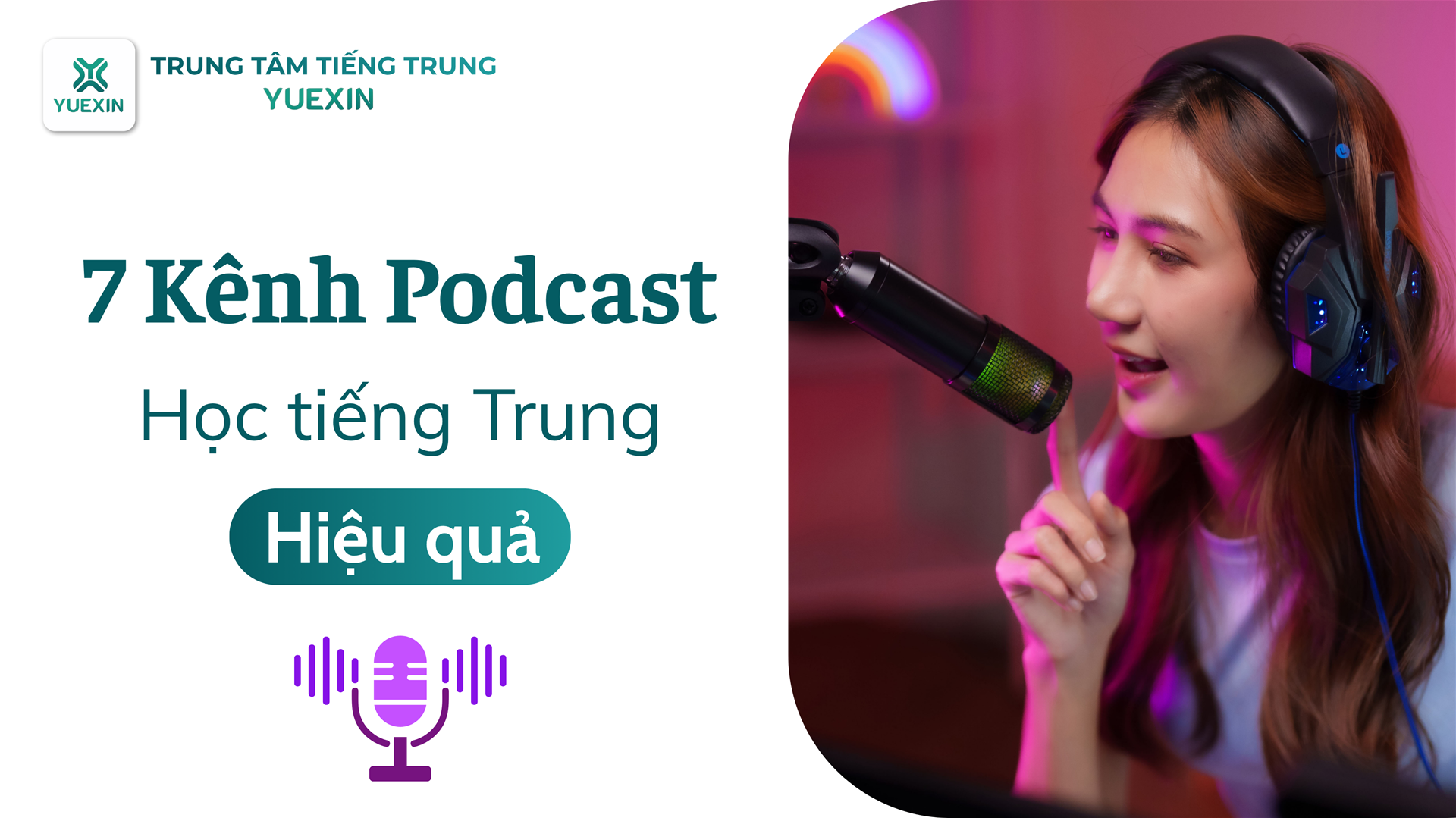 7 kênh podcast học tiếng Trung hiệu quả nhất cho người mới bắt đầu