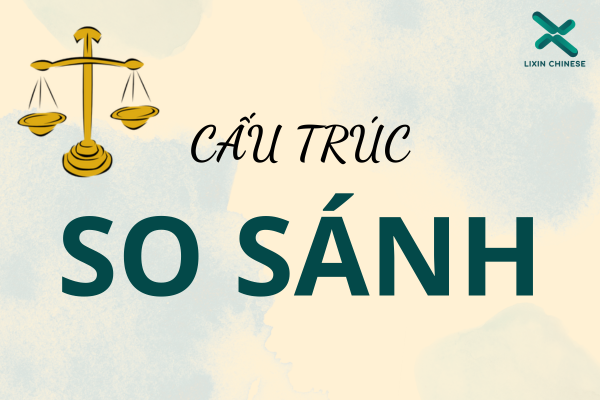 cấu trúc câu so sánh trong tiếng trung